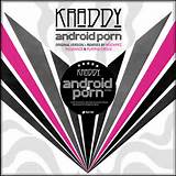 Kraddy Android Porn Remixes 2010 MP3 DC