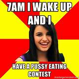 Rebecca Black Meme - 7am i wake up and i have a pussy eating contest