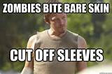 Zombies bite bare skin cut off sleeves