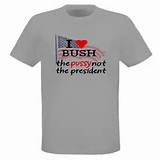 Love Bush Pussy not President Harold Kumar Funny Movie Party T Shirt ...