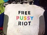 FREE PUSSY RIOT! I'll be wearing this under my nice ironed interview ...