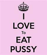 LOVE To EAT PUSSY - KEEP CALM AND CARRY ON Image Generator