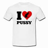 Love Pussy Cats Heart Dirty Funny T-Shirt Long Sleeve Shirt made for ...