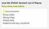 Pussy, money, weed, codeine â€“ Love Me (Polish Version) by Lil Wayne
