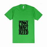 Pussy Money Weed [Blk] | OG FreshTS | Fitted T-shirt | SKREENED