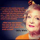 Betty white is my bitch #JohnnyBoy #johnnyboyxo #BettyWhite #quote ...
