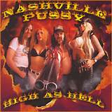 Nashville Pussy - High As Hell