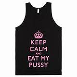 Keep Calm and Eat my Pussy | Tank Top | SKREENED