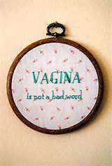 Vagina Not A Bad Word