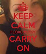 KEEP CALM I LOVE PUSSY CARRY ON - KEEP CALM AND CARRY ON Image ...