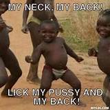 ... -kid-meme-generator-my-neck-my-back-lick-my-pussy-and-my-back-b110aa