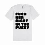 ... In The Pussy T-Shirt | Fitted T-shirt | Funny Meme Shirts | SKREENED