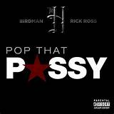 Music: Birdman Feat. Rick Ross â€œPop That Pu**yâ€