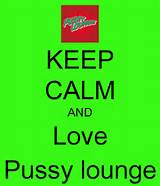 KEEP CALM AND Love Pussy lounge - KEEP CALM AND CARRY ON Image ...