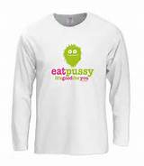 Eat-Pussy-its-good-for-you-Long-Sleeve-T-Shirt-Offensive-Rude-Sex ...