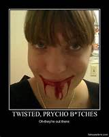 Twisted, Prycho B*tches - Demotivational Poster