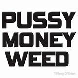 pussy money weed